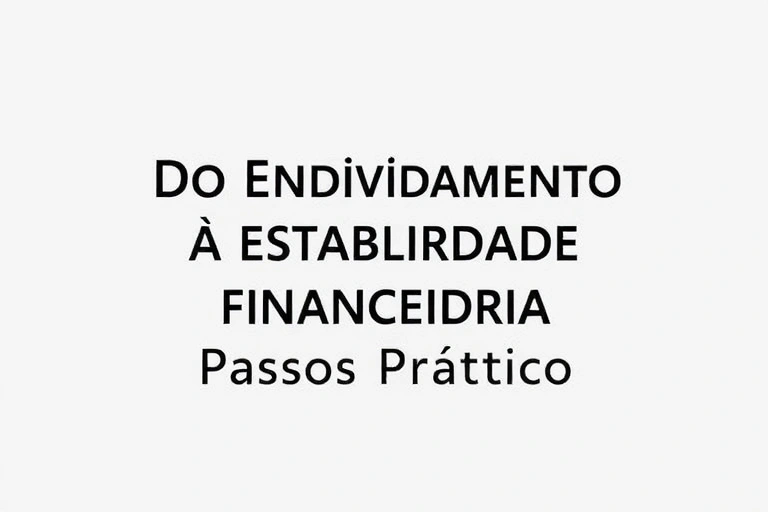 Conceitos visuais relacionados a Do Endividamento à Estabilidade Financeira: Passos Práticos
